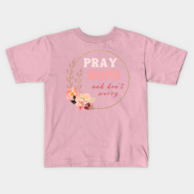 Pray Hope and Don't Worry Saint Padre Pio Christian Faith Based Design Kids T-Shirt by bbreidenbach